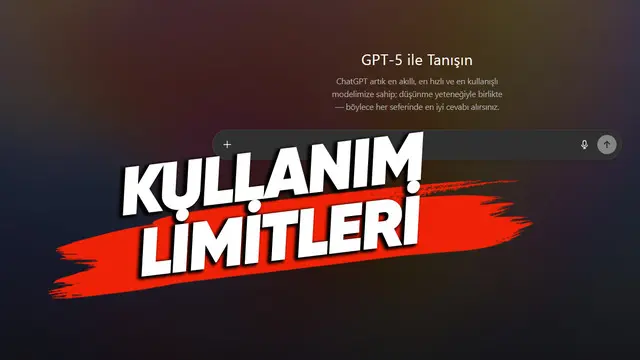 GPT-5 Kullanım Limitleri Ortaya Çıktı