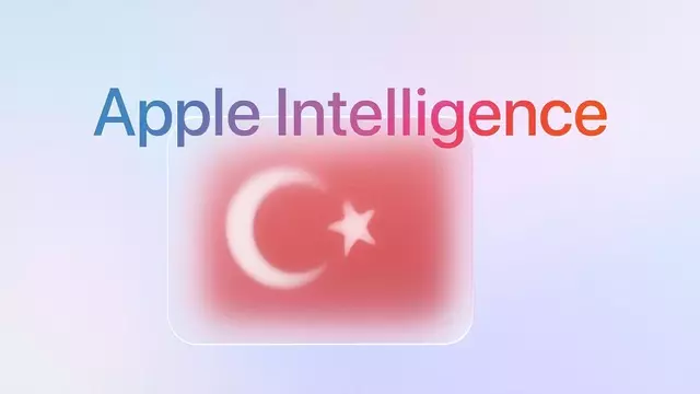 Apple Intelligence'a Türkçe Desteği Ne Zaman Geleceği Açıklandı