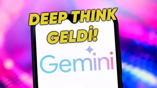 Google, Gemini 2.5 Pro Modeline Eklediği Yeni Deep Think Özelliğini Duyurdu