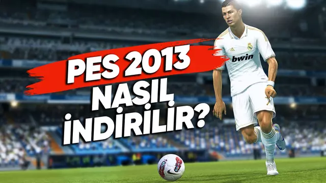 PES 2013 Nasıl İndirilir? [PC, PlayStation, Xbox]