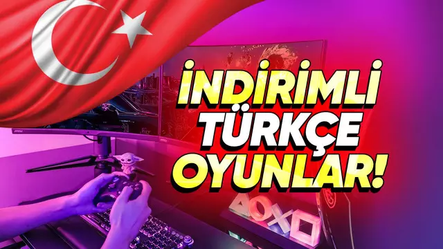 Epic Games Yaz İndirimleri'nde Fiyatı Düşen Türkçe Oyunlar