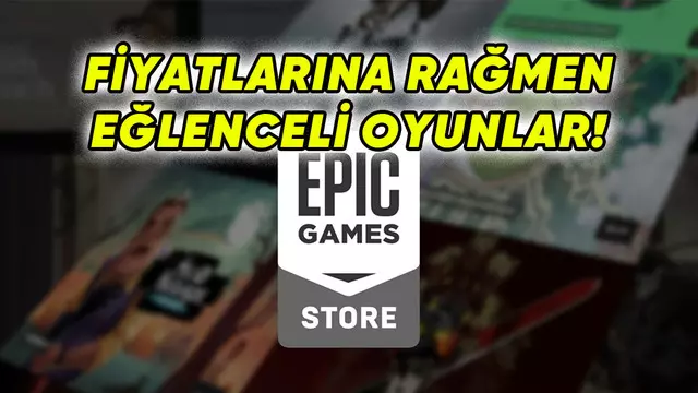 Epic Games Yaz İndirimleri 20 TL Altı Oyunlar