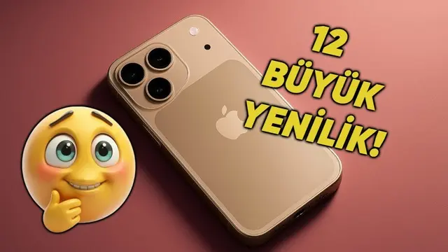 iPhone 17 Pro ile Gelecek 12 Yeni Özellik