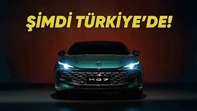 MG’nin Yeni Sedan Modeli MG7 Türkiye'de Satışa Sunuldu