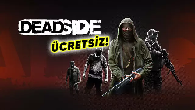 Deadside, Steam'de Kısa Süreliğine Ücretsiz Oldu