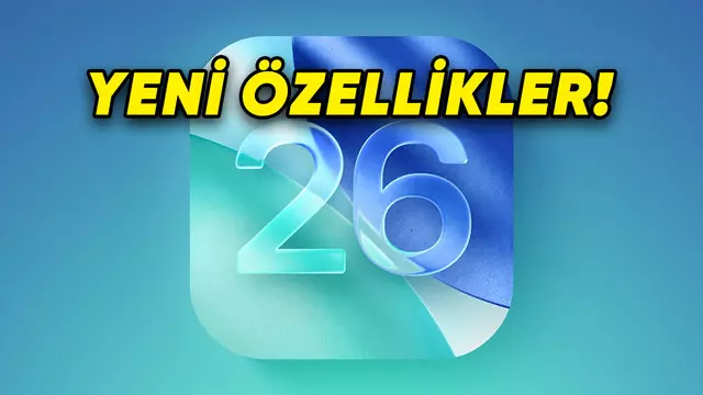iOS 26'nın Üçüncü Geliştirici Beta Sürümü Yayımlandı