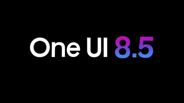 One UI 8.5 Güncellemesi Alacak Samsung Telefonlar