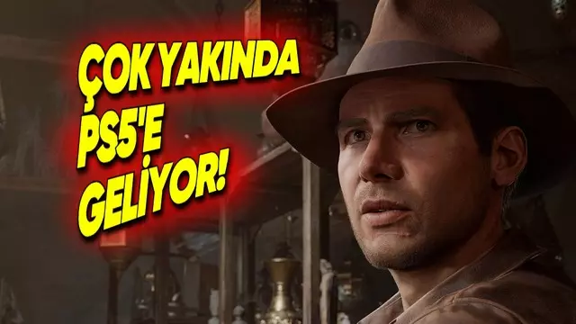 Indiana Jones Oyunu Ne Zaman PS5'e Geliyor?