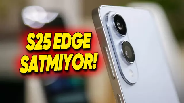 Samsung Galaxy S25 Edge Satmıyor: Üretim Yavaşlatıldı!