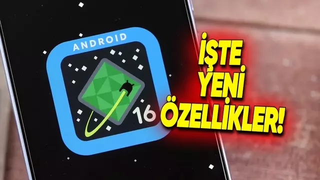 Android 16 Yayımlandı: İşte Yeni Özellikler!