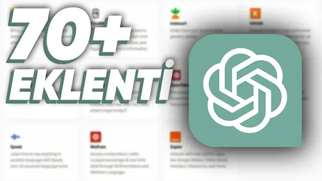 ChatGPT'ye 70'ten Fazla Eklenti Geldi