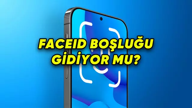 iPhone 18 Pro'daki "Ekran Altı FaceID" İddiası Güçleniyor