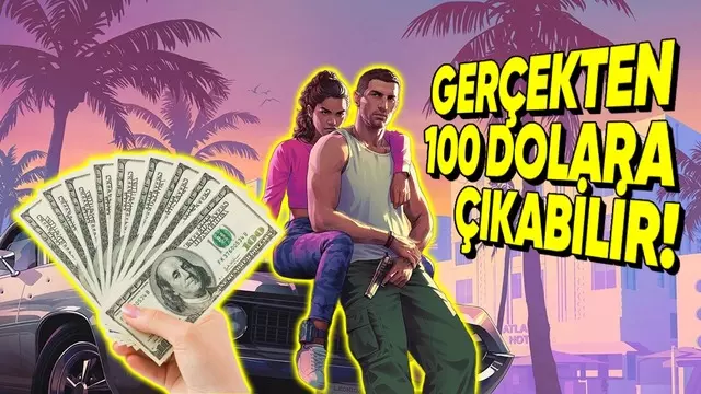 GTA 6 Fiyatı 100 Dolar Olacak