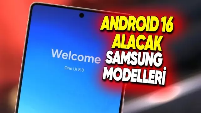 One UI 8 (Android 16) Güncellemesi Alacak Samsung Telefonlar