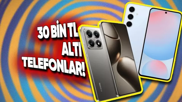 30 Bin TL Altına Alınabilecek En İyi Telefonlar