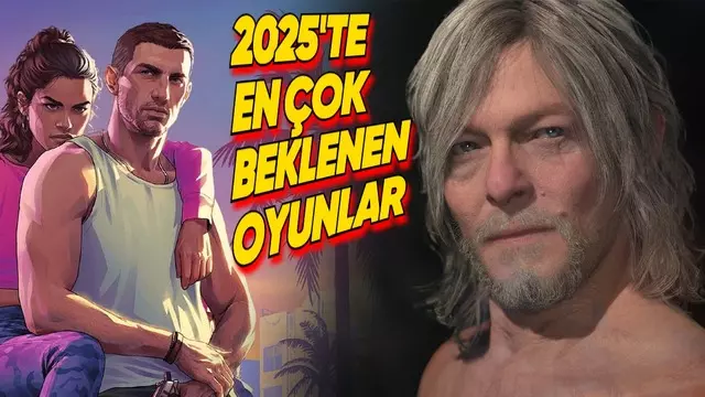 2025'te Çıkacak En Çok Beklenen 10 Oyun