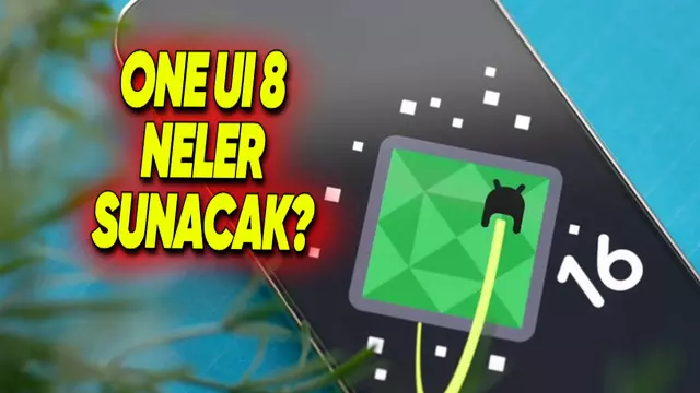 One UI 8 ile Samsung Telefonlara Gelecek Özellikler