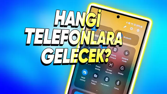 One UI 7 Güncellemesini Alacak Telefon Listesi Güncellendi
