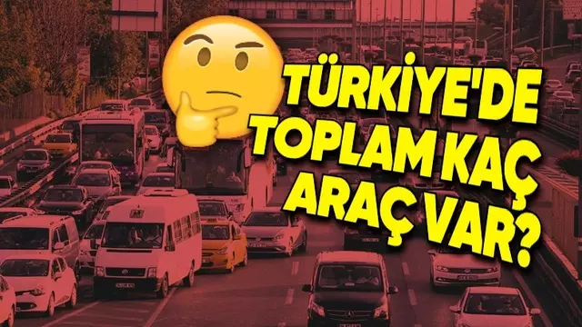 Türkiye'deki Araç Sayısı Açıklandı - Webtekno – Güncel Teknoloji Haberleri ve Video İncelemeleri