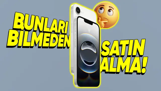 iPhone 16e Hakkında Gözden Kaçırılmaması Gereken 7 Önemli Detay