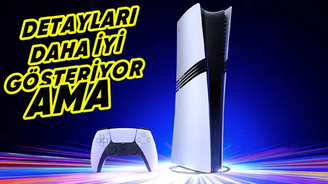 PlayStation 5 Pro - PS5 Grafik Kalitesi Karşılaştırma 1 PlayStation 5 Pro - PS5 Grafik Kalitesi Karşılaştırma