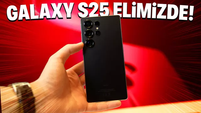 SAMSUNG GALAXY S25 ÖN İNCELEME