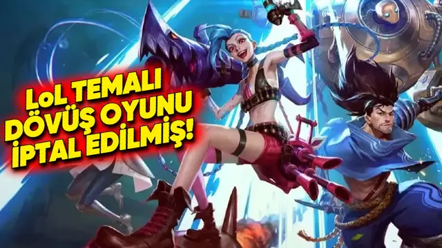 Riot Games, LoL Evreninde Geçen Bir Oyunu İptal Etmiş
