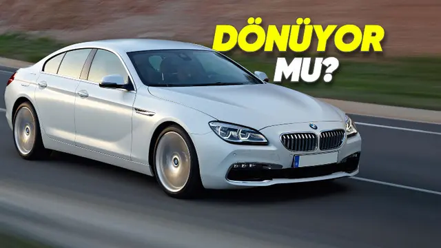 BMW'nin 6 Serisi'ni Geri Getireceği İddia Edildi