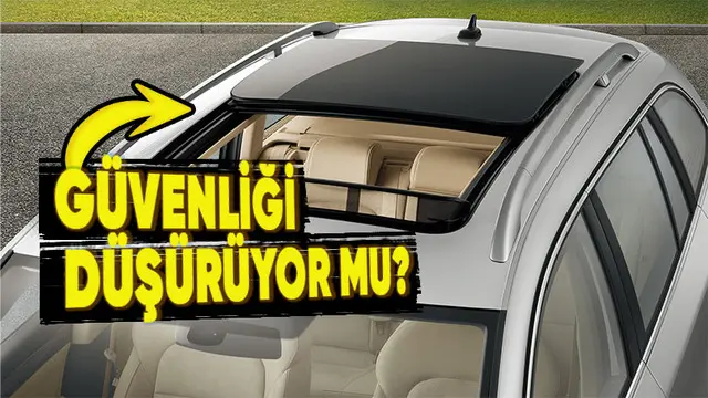Sunroof ya da Cam Tavan, Arabanın Güvenliğini Azaltır mı?