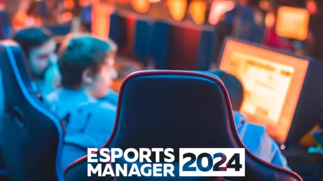 "ESports Manager 2024" Duyuruldu - Webtekno – Güncel Teknoloji Haberleri ve Video İncelemeleri