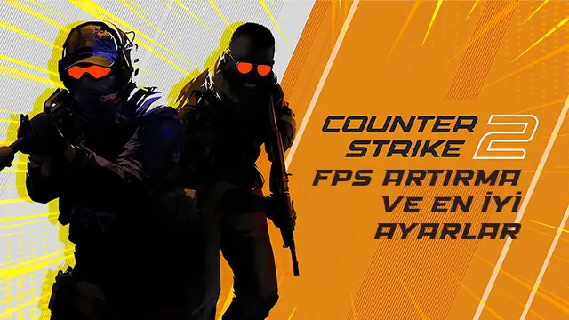 Counter-Strike 2'de (CS2) FPS Nasıl Arttırılır?