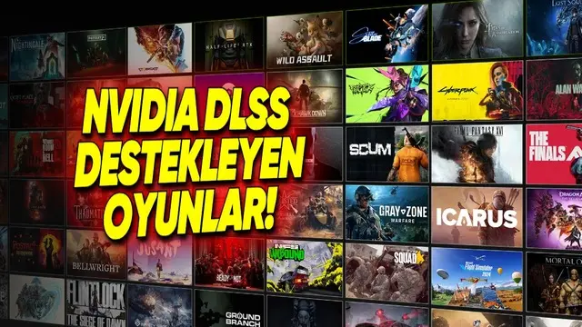 NVIDIA DLSS Destekleyen Oyunlar - 2025