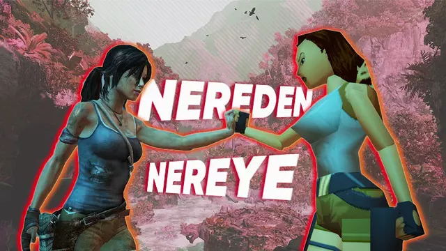 Oyunların İlk ve Son Hâlleri Arasındaki Grafik Farkları