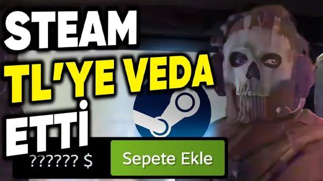 Steam, Türk Lirası Kabul Etmeyecek: Peki Bizi Ne Bekliyor? 1 Steam, Türk Lirası Kabul Etmeyecek: Peki Bizi Ne Bekliyor?
