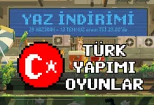 Steam Yaz İndirimlerinde Alabileceğiniz Türk Yapımı Oyunlar