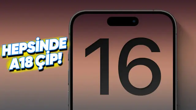 Tüm iPhone 16 Modelleri Aynı İşlemciyi Kullanacak