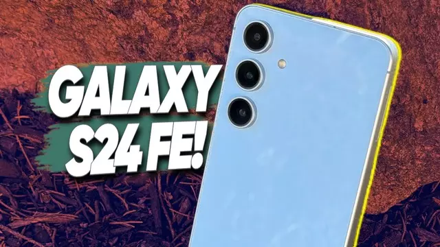 Samsung Galaxy S24 FE Alınır mı? İşte Özellikleri ve Fiyatı