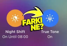 Night Shift ve True Tone Farkı Ne? Hangisini Kullanmalıyız?