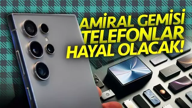 2025 Model Amiral Gemisi Telefonlar Zamlanabilir