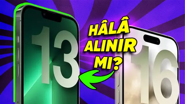 iPhone 13 Hâlâ Alınır mı?