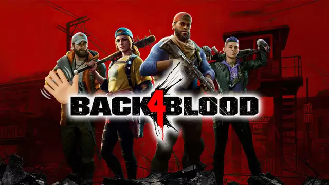 Back 4 Blood İçin Çalışmalar Sona Erdi!