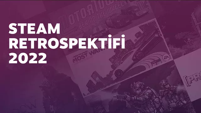Steam Retrospektifi 2022 Duyuruldu - Webtekno – Güncel Teknoloji Haberleri ve Video İncelemeleri