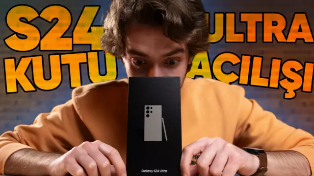 Samsung Galaxy S24 Ultra Kutu Açılışı