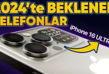 Beklemeye Değer mi? 2024'te Çıkacak Telefonlar!
