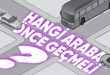 "Trafikte Geçiş Üstünlüğü" Sorularını Bilebilecek misin?