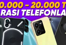 10.000 - 20.000 TL Arası En İyi Telefonlar!