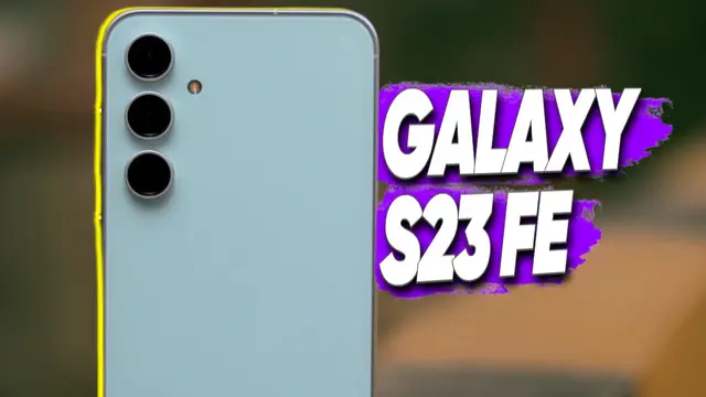 Samsung Galaxy S23 FE Özellikleri ve Fiyatı