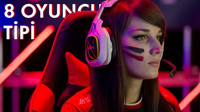 Oyun Oynarken Sık Sık Karşılaştığımız 8 Oyuncu Tipi 1 Oyun Oynarken Sık Sık Karşılaştığımız 8 Oyuncu Tipi