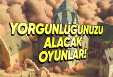 Yorgunluğunuzu Alacak Oyun Tavsiyeleri - Webtekno – Güncel Teknoloji Haberleri ve Video İncelemeleri
