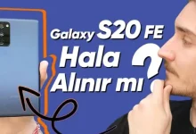 2023'te Galaxy S20 FE Hala Alınır mı?